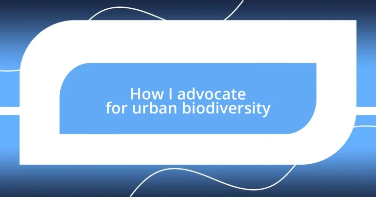 How I advocate for urban biodiversity