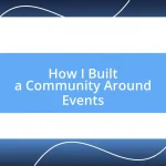 How I Built a Community Around Events