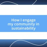 How I engage my community in sustainability