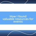 How I found valuable resources for events