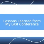 Lessons Learned from My Last Conference