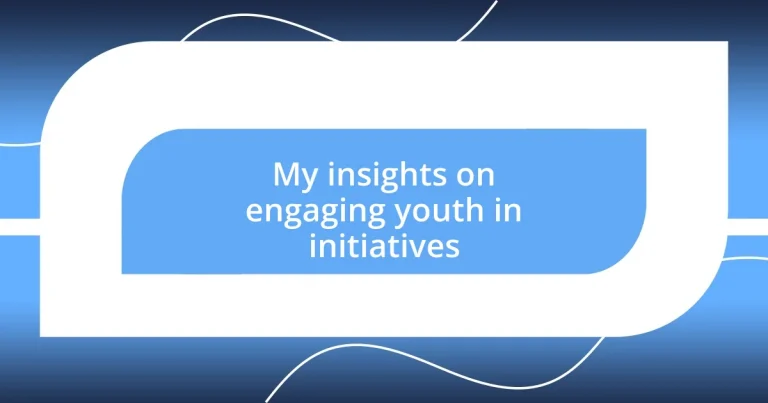 My insights on engaging youth in initiatives