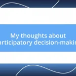 My thoughts about participatory decision-making