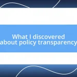 What I discovered about policy transparency