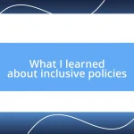 What I learned about inclusive policies