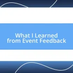 What I Learned from Event Feedback