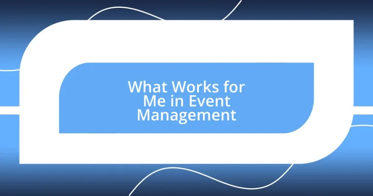 What Works for Me in Event Management